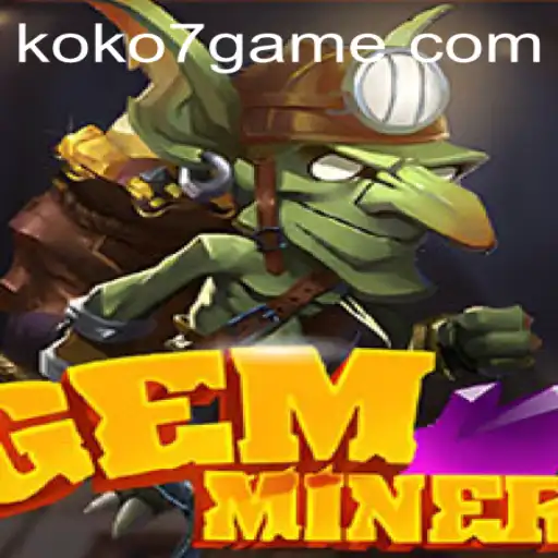 Discover the Exciting World of GemMiner: A Journey with Koko7